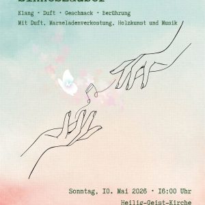 Plakat für eine Veranstaltung mit dem Titel „Sinneszauber“. Es handelt sich um eine Einladung zu einem multisensorischen Erlebnis, das Musik mit anderen Sinneseindrücken verbindet. Hier sind die Details im Überblick: Veranstaltungsinformationen - Gastgeberin: Pianistin Hyeelee Clara Chang - Titel: Sinneszauber - Motto: Klang • Duft • Geschmack • Berührung - Inhalt: Mit Duft, Marmeladenverkostung, Holzkunst und Musik Termin und Ort - Datum: Sonntag, 10. Mai 2026 - Uhrzeit: 16:00 Uhr - Ort: Heilig-Geist-Kirche - Adresse: Bischof-von-Ketteler-Platz 1, Sarstedt