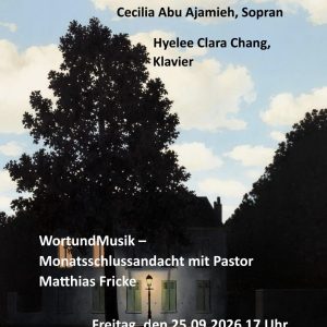 Herzliche Einladung zur Monatsschlussandacht WortundMusik in der St. Nicolai Kirche Sarstedt. Mitwirkende: Cecilia Abu Ajamieh (Sopran) Hyelee Clara Chang (Klavier) Pastor Matthias Fricke (Wort) Datum: Freitag, 25. September 2026 Uhrzeit: 17:00 Uhr Ort: St. Nicolai Kirche, Sarstedt Erleben Sie einen besinnlichen Nachmittag mit einer stimmungsvollen Kombination aus Musik und Gedanken passend zur Herbst-Tag-und-Nachtgleiche.